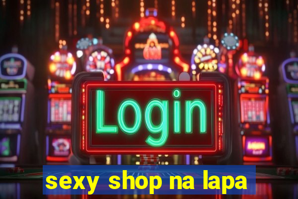 sexy shop na lapa